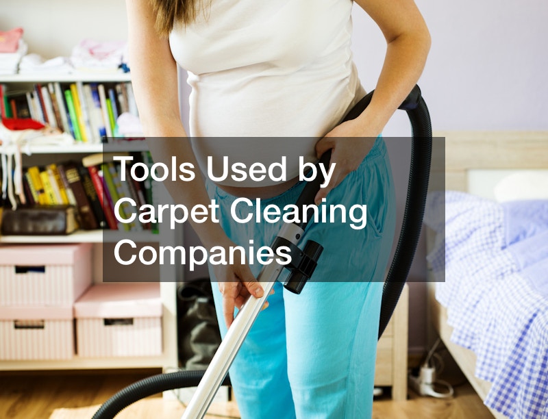 Tools Used by Carpet Cleaning Companies