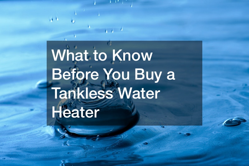 What to Know Before You Buy a Tankless Water Heater