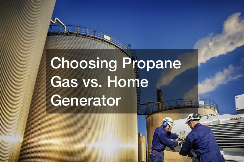 Choosing Propane Gas vs. Home Generator