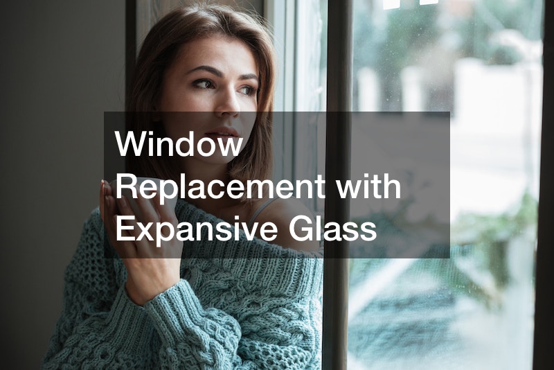Window Replacement with Expansive Glass