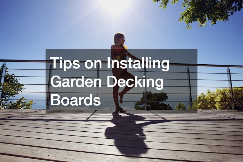 Tips on Installing Garden Decking Boards