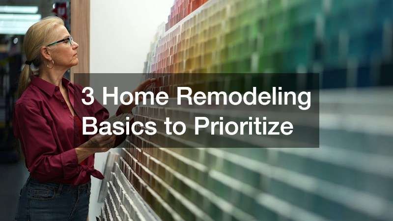 3 Home Remodeling Basics to Prioritize